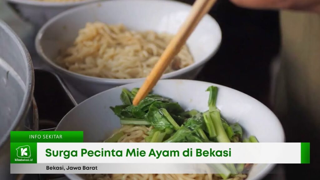 Surga Pecinta Mie Ayam di Bekasi! 5 Tempat Mie Ayam Enak di Bekasi