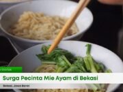 Surga Pecinta Mie Ayam di Bekasi! 5 Tempat Mie Ayam Enak di Bekasi